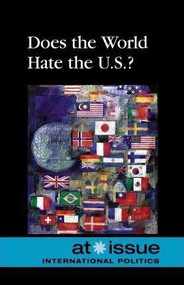 Does the World Hate the U.S.? by Noah Berlatsky, 9780737761719