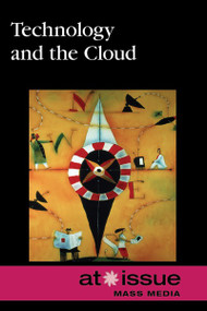 Technology and the Cloud by David M. Haugen, Susan Musser, 9780737762075