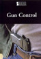 Gun Control - 9780737762785 by Noël Merino, 9780737762785