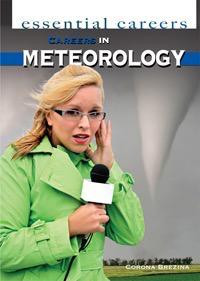 Careers in Meteorology by Corona Brezina, 9781448882410
