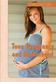 Teen Pregnancy and Motherhood by Mary-Lane Kamberg, 9781448883974