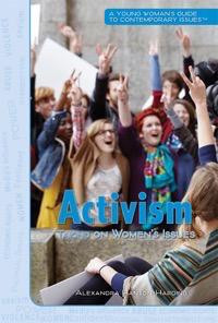 Activism (Taking on Women's Issues) by Alexandra Hanson-Harding, 9781448884018
