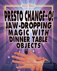 Presto Change-O! (Jaw-Dropping Magic with Dinner Table Objects) by Nicholas Einhorn, 9781448892204