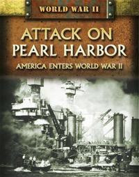 Attack on Pearl Harbor (America Enters World War II) by Peter Darman, 9781448892334