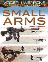 Small Arms by Martin J. Dougherty, 9781448892457