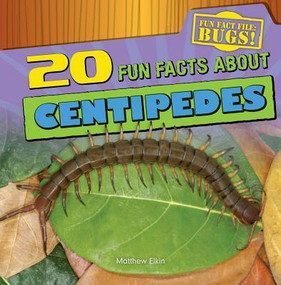 20 Fun Facts About Centipedes - 9781433982316 by Matthew Elkin, 9781433982316