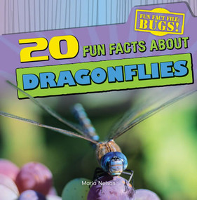 20 Fun Facts About Dragonflies by Maria Nelson, 9781433982354