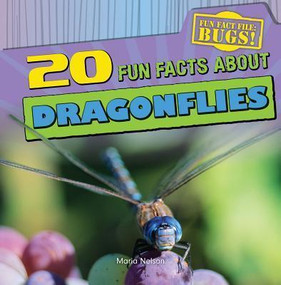 20 Fun Facts About Dragonflies - 9781433982361 by Maria Nelson, 9781433982361