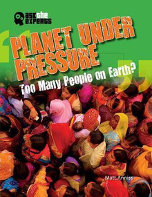Planet Under Pressure: Too Many People on Earth? - 9781433986444 by Matt Anniss, 9781433986444