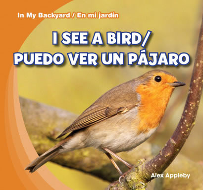 I See a Bird / Puedo ver un pájaro (Bilingual Edition) by Alex Appleby, 9781433987908