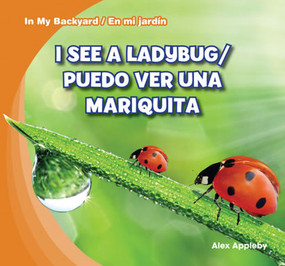 I See a Ladybug / Puedo ver una mariquita by Alex Appleby, 9781433987984