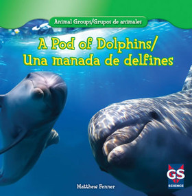 A Pod of Dolphins / Una manada de delfines (Bilingual Edition) by Matthew Fenner, 9781433988103