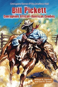 Bill Pickett (Courageous African-American Cowboy) - 9781464400872 by William R. Sanford, Carl R. Green, 9781464400872