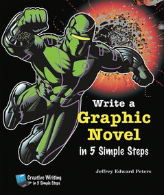 Write a Graphic Novel in 5 Simple Steps - 9781464401015 by Jeffrey Edward Peters, 9781464401015