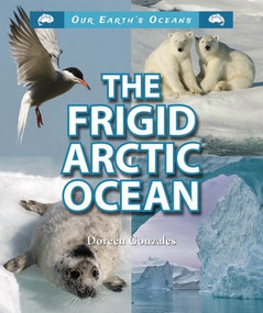 The Frigid Arctic Ocean - 9781464401480 by Doreen Gonzales, 9781464401480