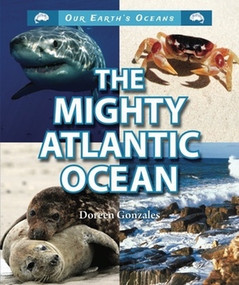 The Mighty Atlantic Ocean - 9781464401527 by Doreen Gonzales, 9781464401527
