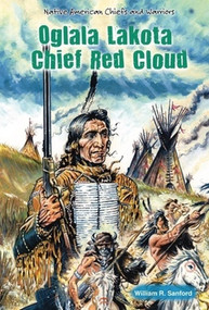 Oglala Lakota Chief Red Cloud - 9781464402593 by William R. Sanford, 9781464402593