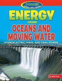 Energy from Oceans and Moving Water - 9781477702697 by Ruth Owen, 9781477702697