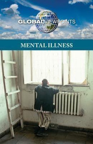 Mental Illness - 9780737764444 by Noah Berlatsky, 9780737764444