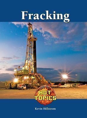 Fracking - 9781420508697 by Kevin Hillstrom, 9781420508697