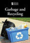 Garbage and Recycling - 9780737762778 by Cynthia A. Bily, 9780737762778