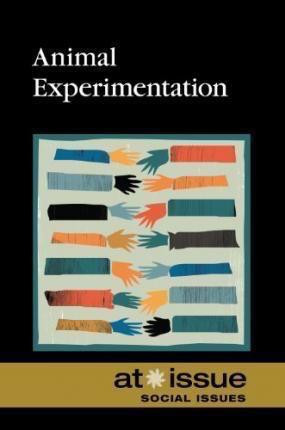 Animal Experimentation - 9780737761443 by Susan C. Hunnicutt, 9780737761443