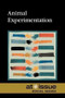 Animal Experimentation - 9780737761443 by Susan C. Hunnicutt, 9780737761443