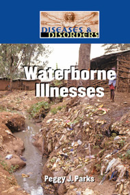 Waterborne Illnesses by Peggy J. Parks, 9781420509359