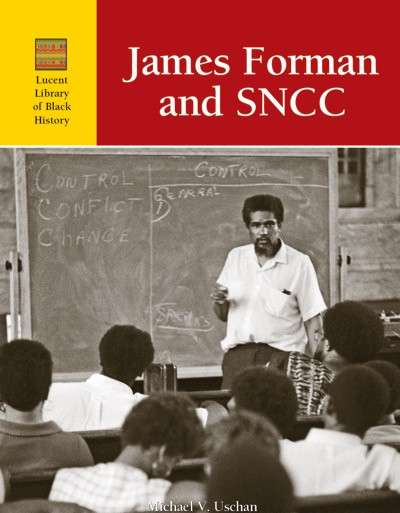 James Foreman and SNCC by Michael V. Uschan, 9781420509205