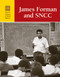 James Foreman and SNCC by Michael V. Uschan, 9781420509205