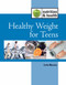Healthy Weight for Teens by Carla Mooney, 9781420510218