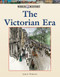 The Victorian Era by John F. Wukovits, 9781420509335