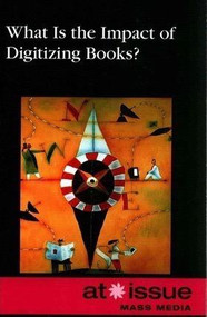 What Is the Impact of Digitizing Books? - 9780737761665 by Louise I. Gerdes, 9780737761665