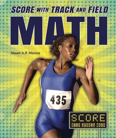 Score with Track and Field Math by Stuart A. P. Murray, 9780766041769