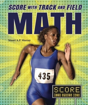 Score with Track and Field Math by Stuart A. P. Murray, 9780766041769
