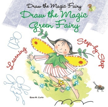 Draw the Magic Green Fairy by Rosa M. Curto, 9780766042681