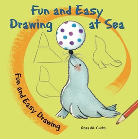 Fun and Easy Drawing at Sea - 9780766060401 by Rosa M. Curto, 9780766060401