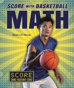 Score with Basketball Math - 9781464402951 by Stuart A. P. Murray, 9781464402951
