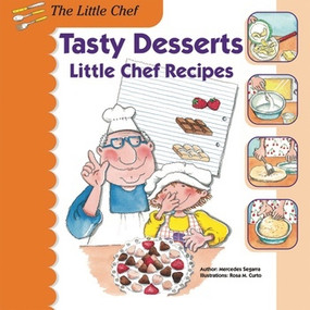 Tasty Desserts (Little Chef Recipes) - 9781464404658 by Mercedes Segarra, 9781464404658
