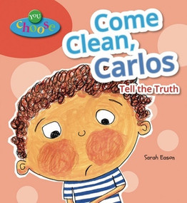 Come Clean, Carlos - 9781464405570 by Sarah Eason, 9781464405570