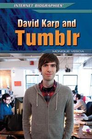 David Karp and Tumblr by Monique Vescia, 9781448895281
