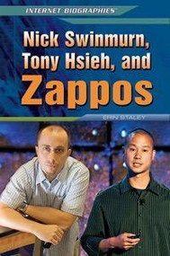 Nick Swinmurn, Tony Hsieh, and Zappos by Erin Staley, 9781448895298