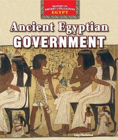 Ancient Egyptian Government - 9781477707647 by Leigh Rockwood, 9781477707647