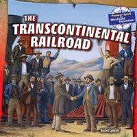 The Transcontinental Railroad - 9781477707852 by Rachel Lynette, 9781477707852