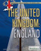 The United Kingdom: England by Jeff Wallenfeldt Manager, Geography and History, 9781615309634