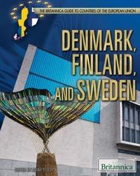Denmark, Finland, and Sweden by Amy McKenna Senior Editor, Geography and History, 9781615309696