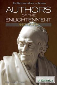 Authors of The Enlightenment: 1660 to 1800 by J. E. Luebering Manager and Senior Editor, Literature, 9781615309993