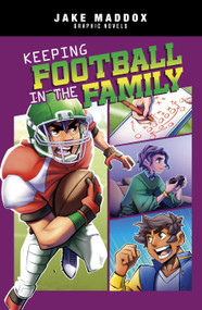 Keeping Football in the Family by Jake Maddox, Berenice Muñiz, 9781666341225