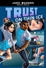 Trust on Thin Ice - 9781666341423 by Jake Maddox, Berenice Muñiz, Lelo Alves, 9781666341423