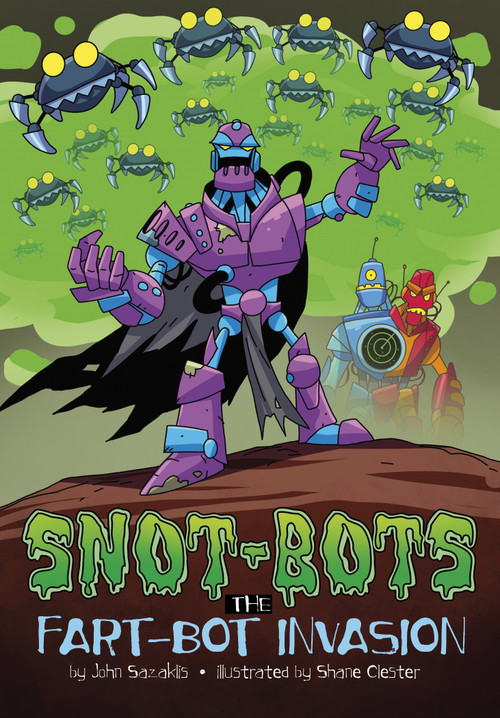 The Fart-Bot Invasion - 9781666348910 by John Sazaklis, Shane Clester, 9781666348910